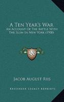 A Ten Year's War