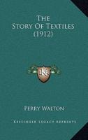 The Story Of Textiles (1912)