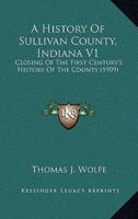 A History Of Sullivan County, Indiana V1