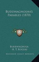Buddhaghosha's Parables (1870)