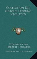 Collection Des Oeuvres D'Young V1-2 (1792)