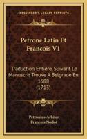 Petrone Latin Et Francois V1