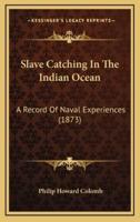 Slave Catching In The Indian Ocean