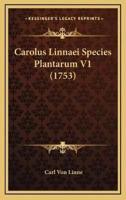 Carolus Linnaei Species Plantarum V1 (1753)