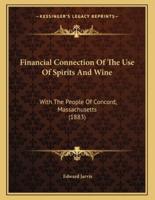 Financial Connection Of The Use Of Spirits And Wine