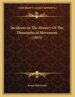 Incidents In The History Of The Theosophical Movement (1915)