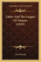 Labor And The League Of Nations (1919)