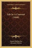 Life In A Convent (1848)