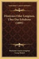 Dionysios Oder Longinos, Uber Das Erhabene (1895)