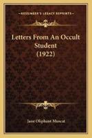 Letters From An Occult Student (1922)