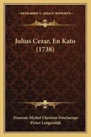 Julius Cezar, En Kato (1738)