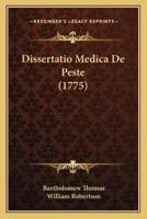 Dissertatio Medica De Peste (1775)