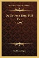 De Notione Tituli Filii Dei (1795)