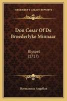 Don Cesar Of De Broederlyke Minnaar