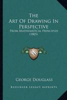 The Art Of Drawing In Perspective