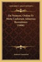 De Numero, Ordine Et Motu Coelorum Aduersus Recentiores (1606)