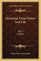 Gleanings From Nature And Life