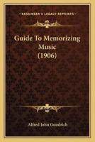 Guide To Memorizing Music (1906)