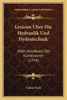 Lexicon Uber Die Hydraulik Und Hydrotechnik