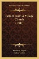 Echoes From A Village Church (1880)