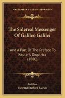 The Sidereal Messenger Of Galileo Galilei