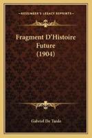 Fragment D'Histoire Future (1904)