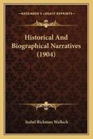 Historical And Biographical Narratives (1904)