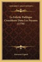La Felicite Publique Consideree Dans Les Paysans (1770)