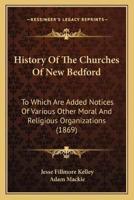 History Of The Churches Of New Bedford