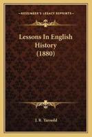 Lessons In English History (1880)