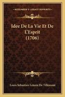 Idee De La Vie Et De L'Esprit (1706)