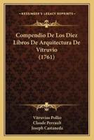 Compendio De Los Diez Libros De Arquitectura De Vitruvio (1761)