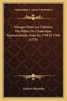 Voyages Dans Les Colonies Du Milieu De L'Amerique Septentrionale, Faits En 1759 Et 1760 (1778)