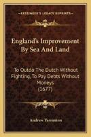 England's Improvement By Sea And Land