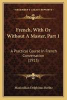 French, With Or Without A Master, Part 1