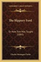 The Slippery Ford