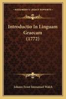 Introductio In Linguam Graecam (1772)