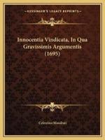 Innocentia Vindicata, In Qua Gravissimis Argumentis (1695)