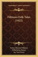 Fillmore Folk Tales (1922)