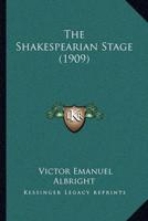 The Shakespearian Stage (1909)