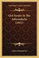 Girl Scouts In The Adirondacks (1921)