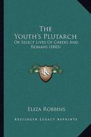 The Youth's Plutarch