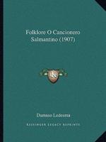 Folklore O Cancionero Salmantino (1907)