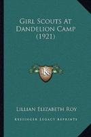 Girl Scouts At Dandelion Camp (1921)