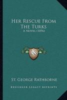 Her Rescue From The Turks