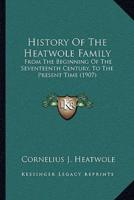 History Of The Heatwole Family