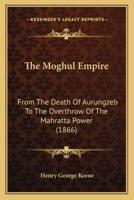 The Moghul Empire