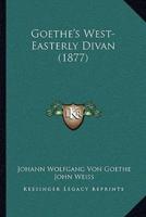 Goethe's West-Easterly Divan (1877)