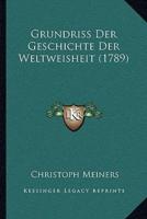 Grundriss Der Geschichte Der Weltweisheit (1789)