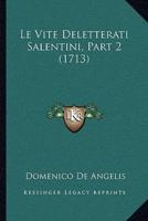 Le Vite Deletterati Salentini, Part 2 (1713)